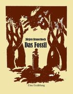 ISBN 9783741290688: Das Fossil