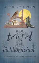 ISBN 9783741295942: Der Teufel im Eichhörnchen