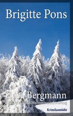 ISBN 9783741298585: Cora Bergmann und die Weihnachtsbaumverschwörung - Krimikomödie