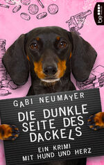 ISBN 9783741302138: Die dunkle Seite des Dackels