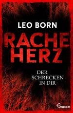 ISBN 9783741304835: Racheherz. Der Schrecken in dir | Leo Born | Taschenbuch | 320 S. | Deutsch | 2025 | beTHRILLED | EAN 9783741304835