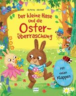 ISBN 9783741526510: Der kleine Hase und die Osterüberraschung - Eine Osterhasengeschichte mit vielen Klappen zum Schauen und Entdecken für Kinder ab 3 Jahren