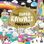 ISBN 9783741526978: Mein super Kawaii - Malbuch - Süße Tiere und Figuren zum Ausmalen - Der Trend aus Japan