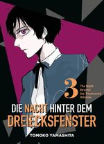 ISBN 9783741629648: Die Nacht hinter dem Dreiecksfenster - The Night Beyond the Tricornered Window 03 / Erlebe in diesem Manga übernatürliche Abenteuer, mystische Nächte und verborgene Geheimnisse / Tomoko Yamashita