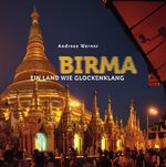 ISBN 9783741806940: Birma - Ein Land wie Glockenklang