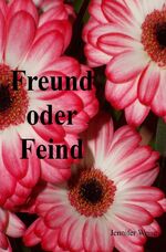 ISBN 9783741810107: Freund oder Feind