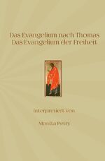 ISBN 9783741812194: Das Evangelium nach Thomas - Das Evangelium der Freiheit