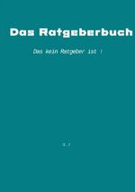 ISBN 9783741816086: Das Ratgeberbuch