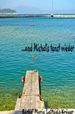 ISBN 9783741821837: ...und Michalis tanzt wieder!