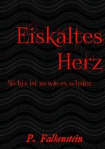 ISBN 9783741827068: Eiskaltes Herz - Nichts ist so wie es scheint