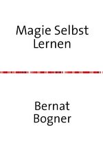 ISBN 9783741827303: Magie Selbst Lernen