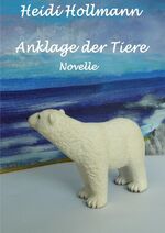 ISBN 9783741827570: Anklage der Tiere