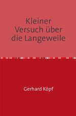 ISBN 9783741827792: Kleiner Versuch über die Langeweile