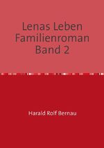 ISBN 9783741849077: Lenas Leben Familienroman Band 2 – Familienroman