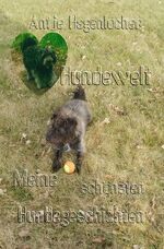 ISBN 9783741861338: Hundewelt - Meine schönsten Hundegeschichten