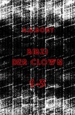 ISBN 9783741864032: Bibzi der Clown 1-3