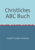 ISBN 9783741866685: Christliches ABC Buch - Kinder Bibelgeschichten von A bis Z