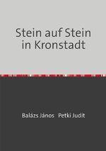 ISBN 9783741873140: Stein auf Stein in Kronstadt – Eine Stadtgeschichte der "Stadt im Osten": Kronstadt