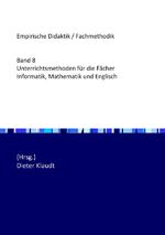 ISBN 9783741873669: Unterrichtsmethoden für die Fächer Informatik, Mathematik und Englisch