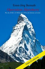 ISBN 9783741873775: Operation Alpenhorn – Wie die STASI 3,8 Milliarden DM in die Schweiz verschob. 2. aktualisierte Auflage - September 2017