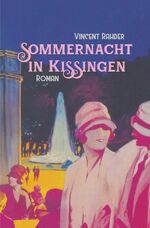 Vincent Rahder: Sommernacht in Kissingen Vincent Rahder: Sommernacht in Kissingen