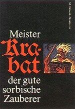 ISBN 9783742002914: Meister Krabat der gute sorbische Zauberer