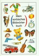 ISBN 9783742011541: Mein sorbisches Bildwörterbuch - Herausgegeben im Auftrage des Sorbischen Schulvereins e.V. als Material für Kinder und Schüler, die "Witaj"-Einrichtungen besuchen.