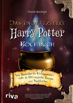 ISBN 9783742300294: Das inoffizielle Harry-Potter-Kochbuch - Von Butterbier bis Kürbispasteten - mehr als 150 magische Rezepte zum Nachkochen