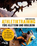 ISBN 9783742301048: Athletiktraining fürs Klettern und Bouldern