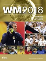 ISBN 9783742302960: WM 2018: Die Stars. Die Teams. Die Stadien.