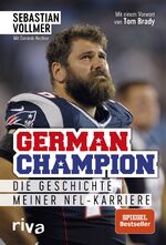 ISBN 9783742306968: German Champion - Die Geschichte meiner NFL-Karriere