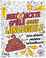 ISBN 9783742312372: Bek(n)ackte Spiele gegen Langeweile | Das etwas andere Kritzelbuch | Emma Hegemann | Taschenbuch | Deutsch | 2020 | Riva | EAN 9783742312372