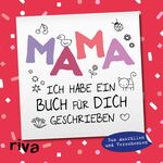 ISBN 9783742313263: Mama, ich habe ein Buch für dich geschrieben – Version für Kinder - Zum Ausfüllen und Verschenken. Das perfekte Geschenk/Geschenkidee für Muttertag, Weihnachten und Geburtstag