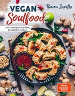 ISBN 9783742314369: Vegan Soulfood - 100 wunderbare Gerichte, die glücklich machen