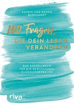 ISBN 9783742315236: 100 Fragen, die dein Leben veraendern