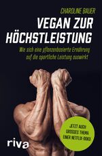 ISBN 9783742315298: Vegan zur Höchstleistung - Wie sich eine pflanzenbasierte Ernährung auf die sportliche Leistung auswirkt