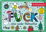 ISBN 9783742316745: FUCK – Der Adventskalender - komplett überarbeitete Neuausgabe. Mit 24 Motiven und Sprüchen. Für mehr Gelassenheit, Entspannung und Ruhe in der Weihnachtszeit. Das perfekte Geschenk