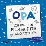 ISBN 9783742316806: Opa, ich habe ein Buch für dich geschrieben – Version für Kinder – Zum Ausfüllen und Verschenken. Das perfekte Geschenk für den Großvater zu Geburtstag, Weihnachten oder Ostern