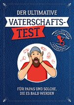 ISBN 9783742317155: Der ultimative Vaterschaftstest - Für Papas und solche, die es bald werden