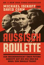 ISBN 9783742317919: Russisch Roulette - Ein Insiderbericht über Putins Angriff auf die USA und die Wahl von Donald Trump