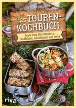 ISBN 9783742319975: Das Touren-Kochbuch - Meal Prep fürs Wandern, Radfahren, Kanufahren und Co. Trekking-Mahlzeiten, Sportlernahrung und Verpflegung für Tagestouren und Outdoorsport: dörren, cold-soaking, plastikfrei