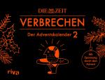 ISBN 9783742322302: ZEIT Verbrechen – Der Adventskalender 2 – Mit Spannung durch den Advent. Der Adventskalender zum erfolgreichen True-Crime-Podcast. Ab 12 Jahren. Mit Seiten zum Auftrennen