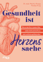 ISBN 9783742325853: Gesundheit ist Herzenssache - Warum das Herz in jedem Alter anders tickt und wie Sie es stark und leistungsfähig halten. Alles zu Herzschwäche, Rhythmusstörungen, Bluthochdruck