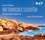 ISBN 9783742401946: Bretonisches Leuchten. Kommissar Dupins sechster Fall - Ungekürzte Lesung