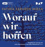 ISBN 9783742409430: Worauf wir hoffen - Ungekürzte Lesung mit Julia Nachtmann, Barnaby Metschurat, Heikko Deutschmann und Gabriele Blum (2 mp3-CDs)