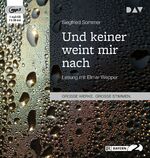 ISBN 9783742411020: Und keiner weint mir nach - Lesung mit Elmar Wepper (1 mp3-CD)