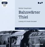 ISBN 9783742411433: Bahnwärter Thiel - Lesung mit Ursula Karusseit (1 mp3-CD)