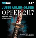 ISBN 9783742412850: Opfer 2117. Der achte Fall für Carl Mørck, Sonderdezernat Q - Ungekürzte Lesung mit Wolfram Koch (2 mp3-CDs)