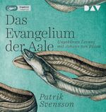 ISBN 9783742413796: Das Evangelium der Aale - Ungekürzte Lesung mit Johann von Bülow (1 mp3-CD)