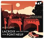 ISBN 9783742414649: Lacroix und die Toten vom Pont Neuf. Sein erster Fall – Ungekürzte Lesung mit Felix von Manteuffel (5 CDs)